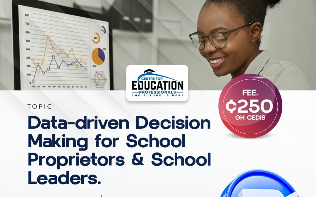 DATA-DRIVEN DECISION MAKING FOR SCHOOL PROPRIETORS & SCHOOL LEADERS
